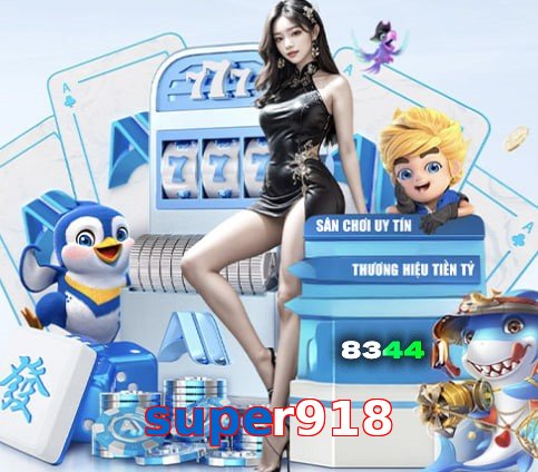 super918 – Nền tảng giải trí an toàn super918